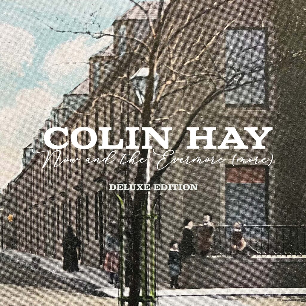 Colin Hay - Now and the Evermore (more) Deluxe Edition cover
